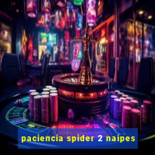 paciencia spider 2 naipes